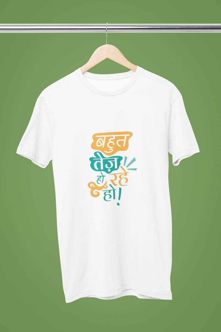 White "BAHUT TEJ HO RAHE HO" Unisex T-shirt with colorful design on green background